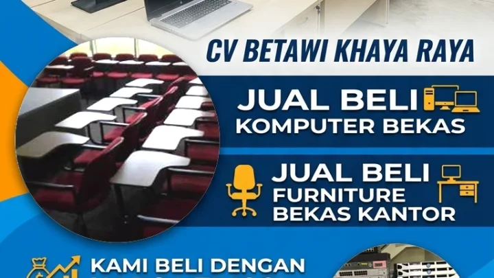 JUAL BELI KOMPUTER BEKAS JAKARTA - JUAL BELI FURNITURE BEKAS KANTOR BETAWI KHAYA RAYA (1)